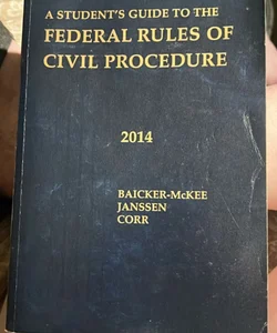 Guide to the Federal Rules of Civil Procedure 2014