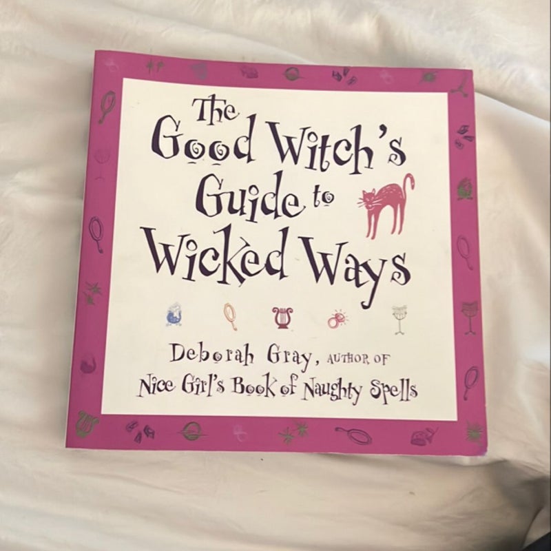 The Good Witch's Guide to Wicked Ways