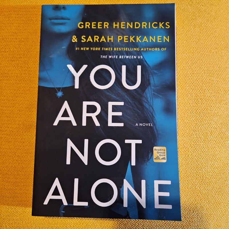 You Are Not Alone