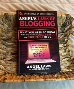 ConcreteLoop. com Presents: Angel's Laws of Blogging
