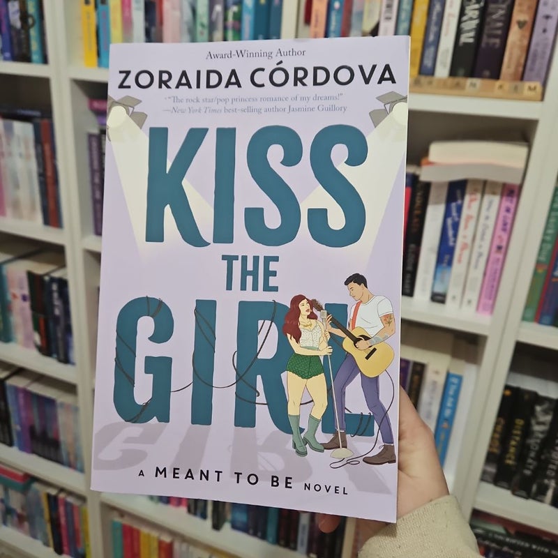 Kiss the Girl (a Meant to Be Novel)