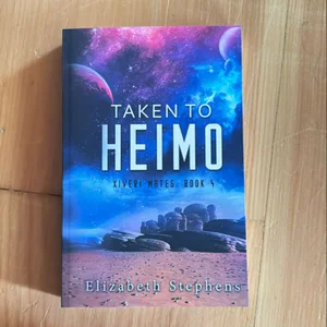Taken to Heimo: a SciFi Alien Romance (Xiveri Mates Book 4)