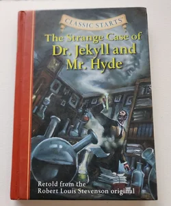 Classic Starts®: the Strange Case of Dr. Jekyll and Mr. Hyde