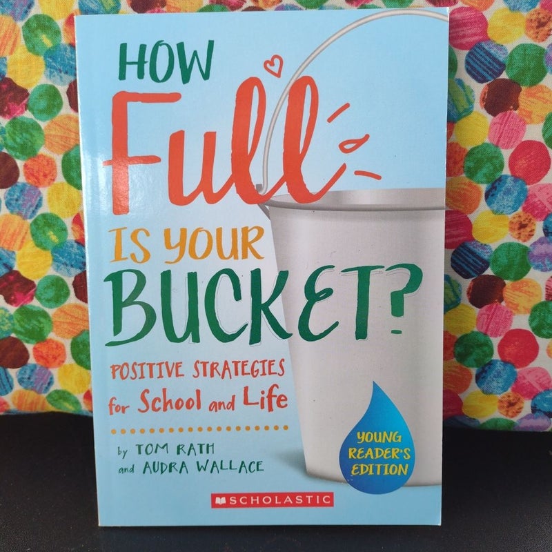 How Full is Your Bucket? (Young Reader's edition)
