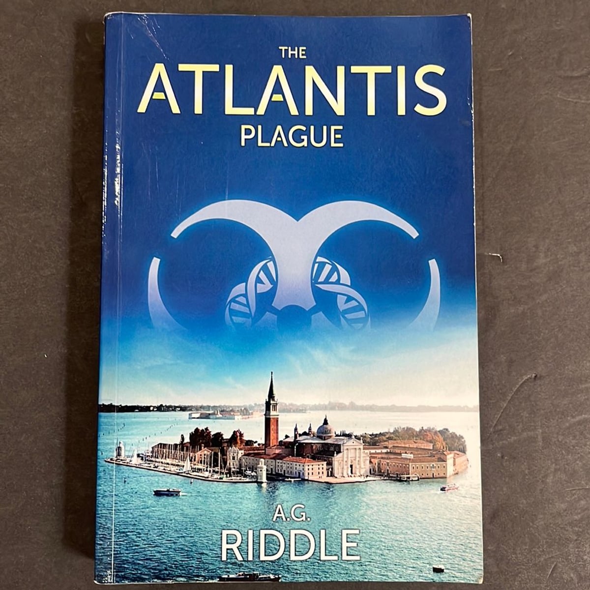 The Atlantis Plague by A. G. Riddle