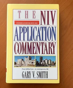 Hosea/Amos/Micah, The NIV Application Commentary