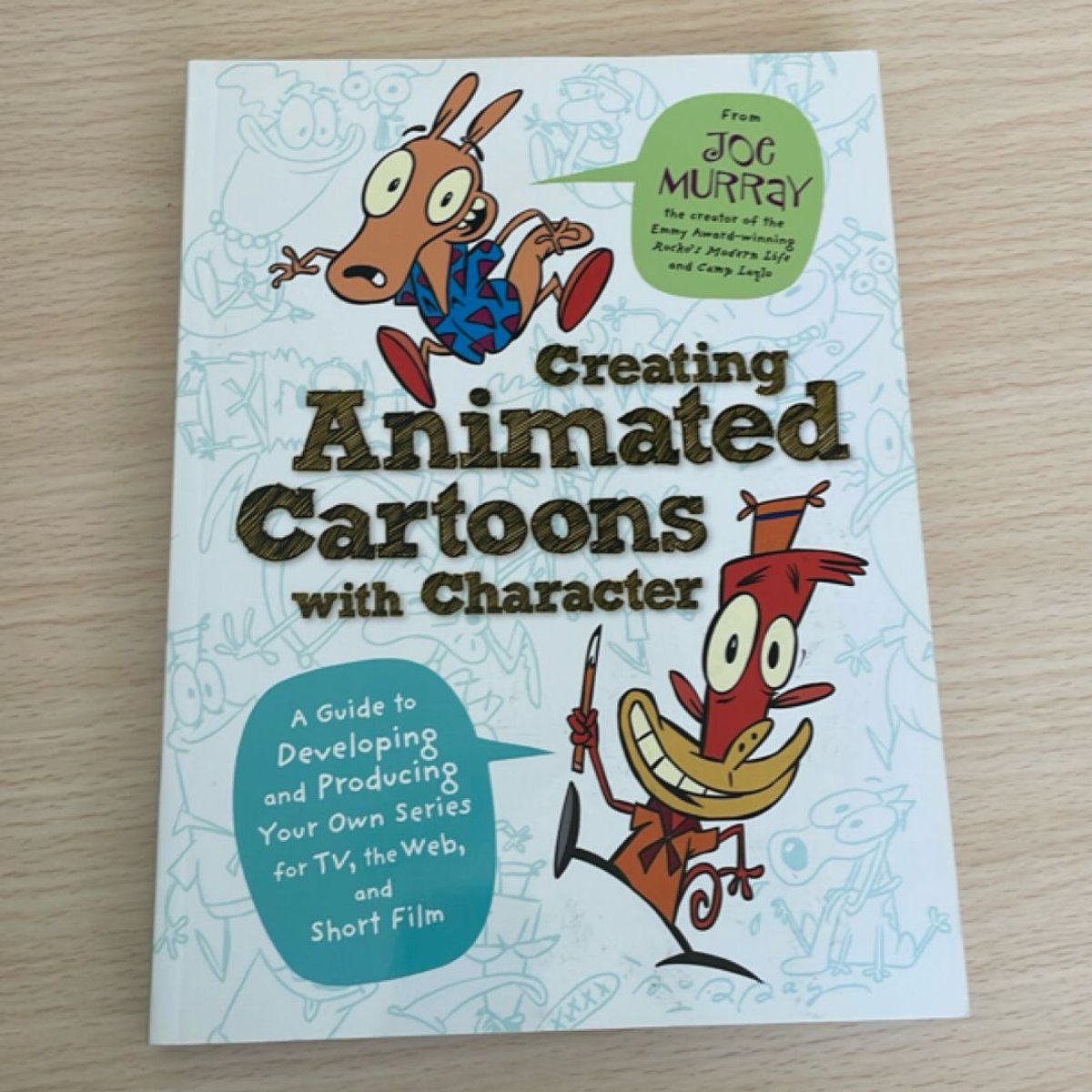 Creating Animated Cartoons with Character by Joe Murray