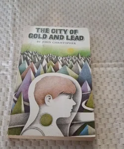 The City of Gold And Lead
