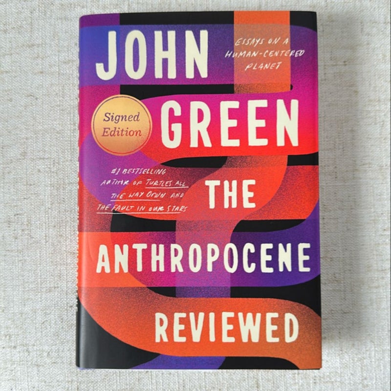 The Anthropocene Reviewed (Signed Edition)