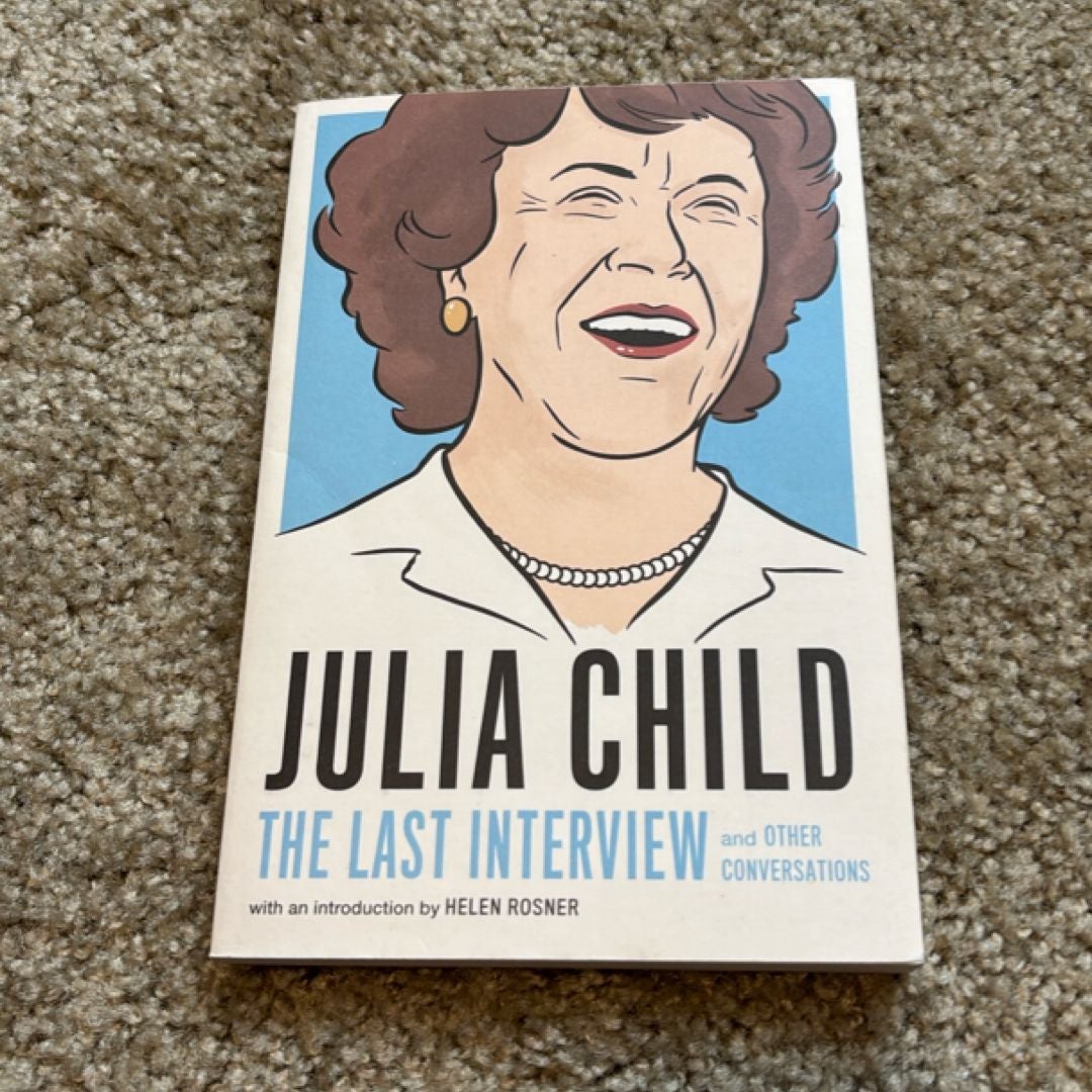Julia Child: the Last Interview