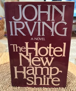 The Hotel New Hampshire , First Edition 