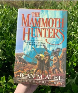 The Mammoth Hunters By Jean M. Auel Hardback Book Fiction Novel