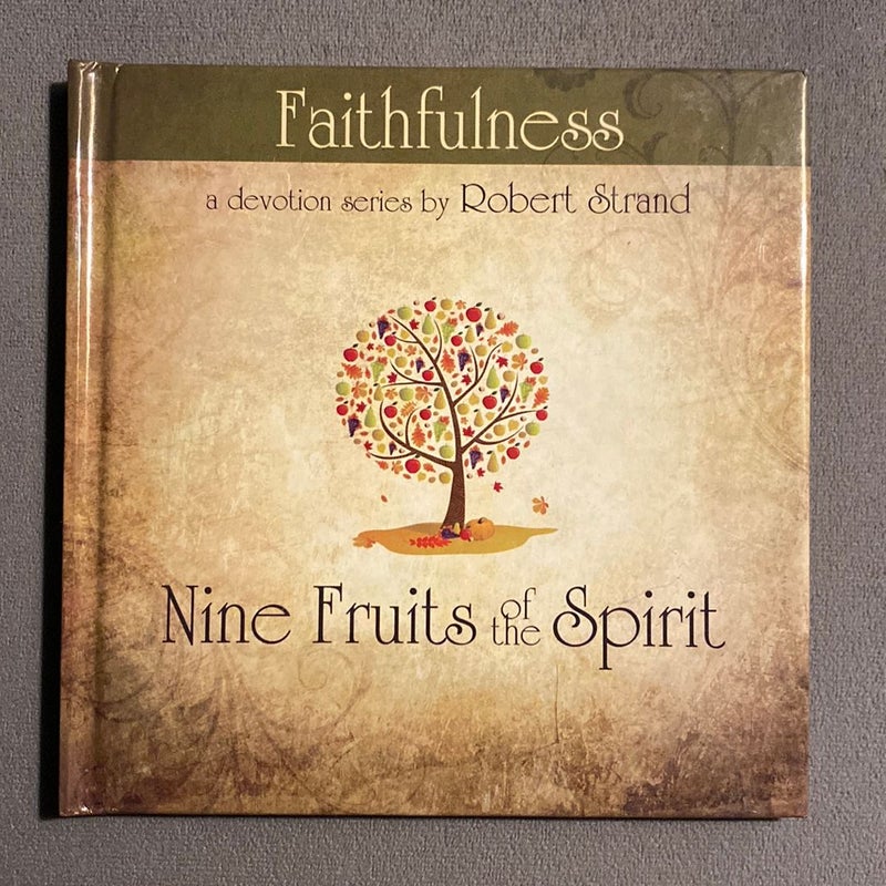 Nine Fruits of the Spirit - Faith