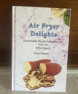 Air Fryer Delights 