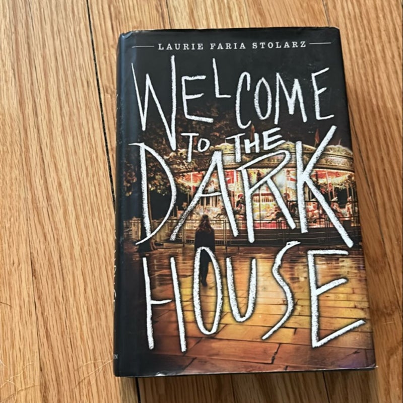 Welcome to the Dark House