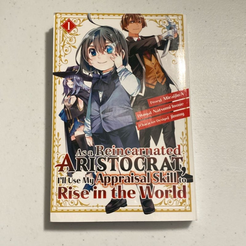 As a Reincarnated Aristocrat, I'll Use My Appraisal Skill to Rise in the World 1 (manga)