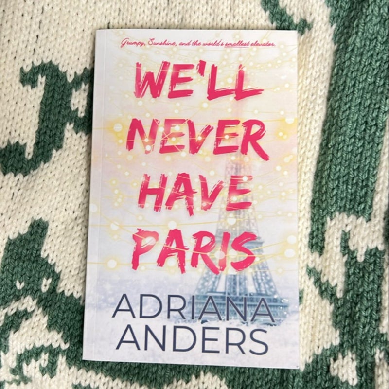 We’ll Never Have Paris