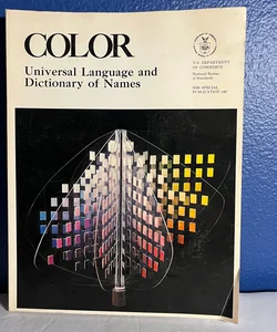 COLOR Universal Language and Dictionary of Names - NBS Special Publication 440