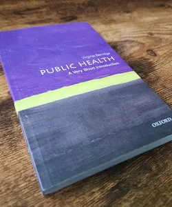 Public Health: a Very Short Introduction