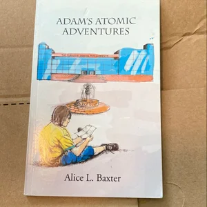 Adam's Atomic Adventures
