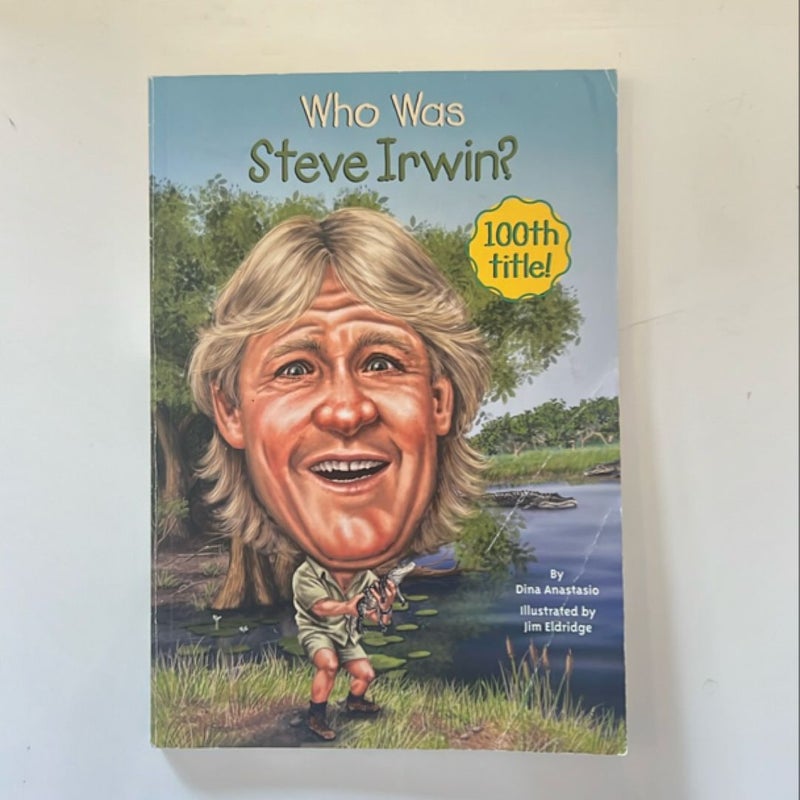 Who Was Steve Irwin?