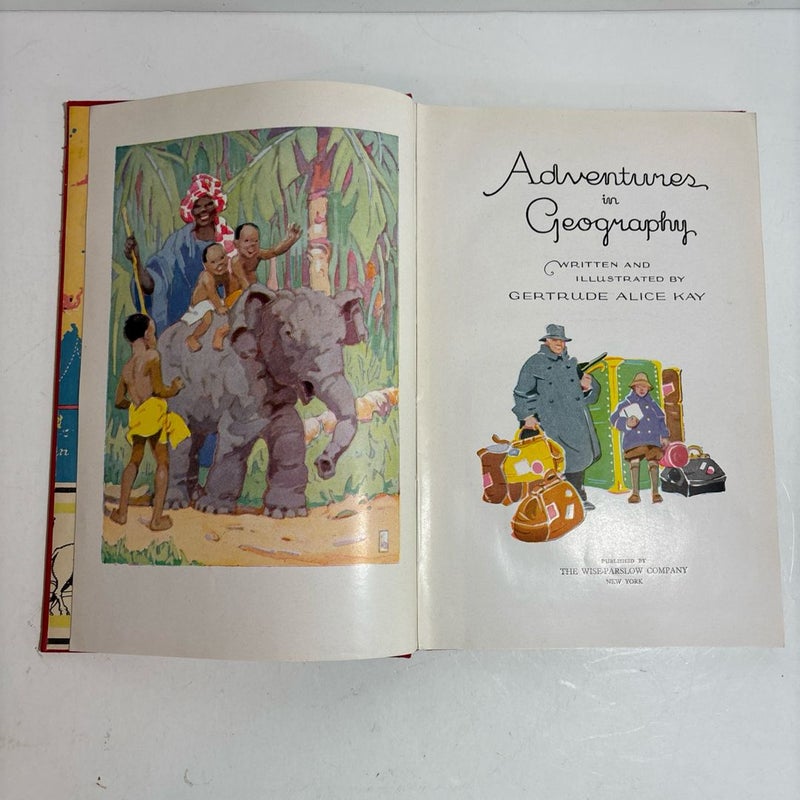 Adventures In Geography written and illustrated by Gertrude Alice Kay, VTG HC