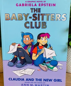 Claudia and the New Girl (the Baby-Sitters Club Graphic Novel #9)