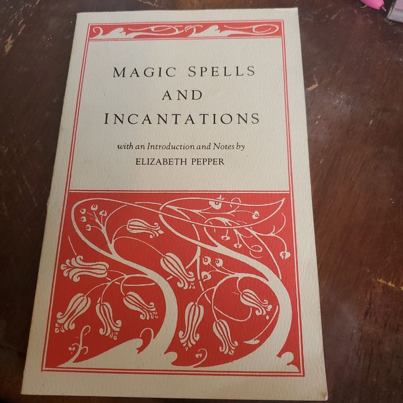 Magic Spells and Incantations