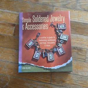 Simple Soldered Jewelry and Accessories