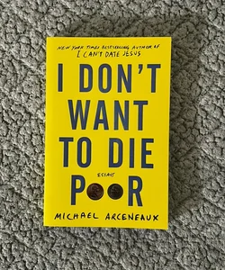 I Don't Want to Die Poor
