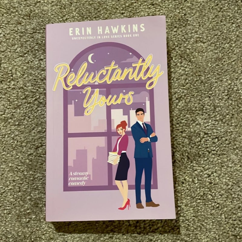 Reluctantly Yours