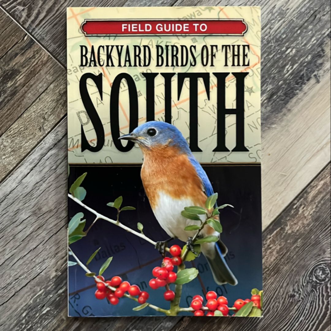 Field Guide to Backyard Birds of the South