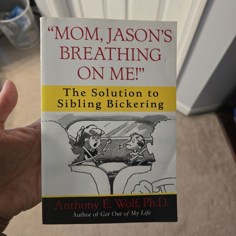 Mom, Jason's Breathing on Me!