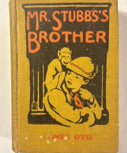 Me.Stubb’s Brother 1910