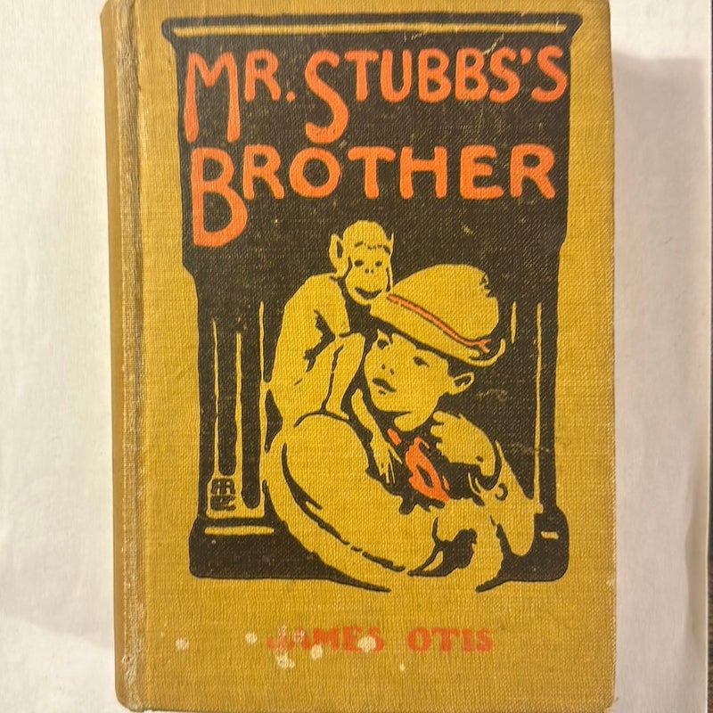 Me.Stubb’s Brother 1910