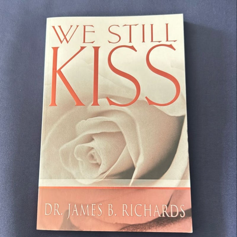 We Still Kiss