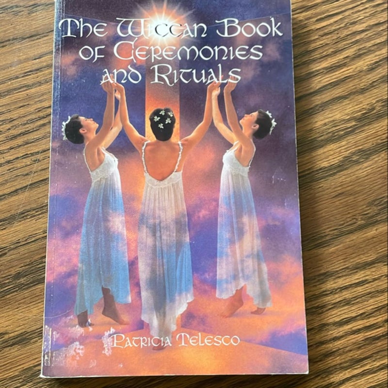 The Wiccan Book of Ceremonies and Rituals