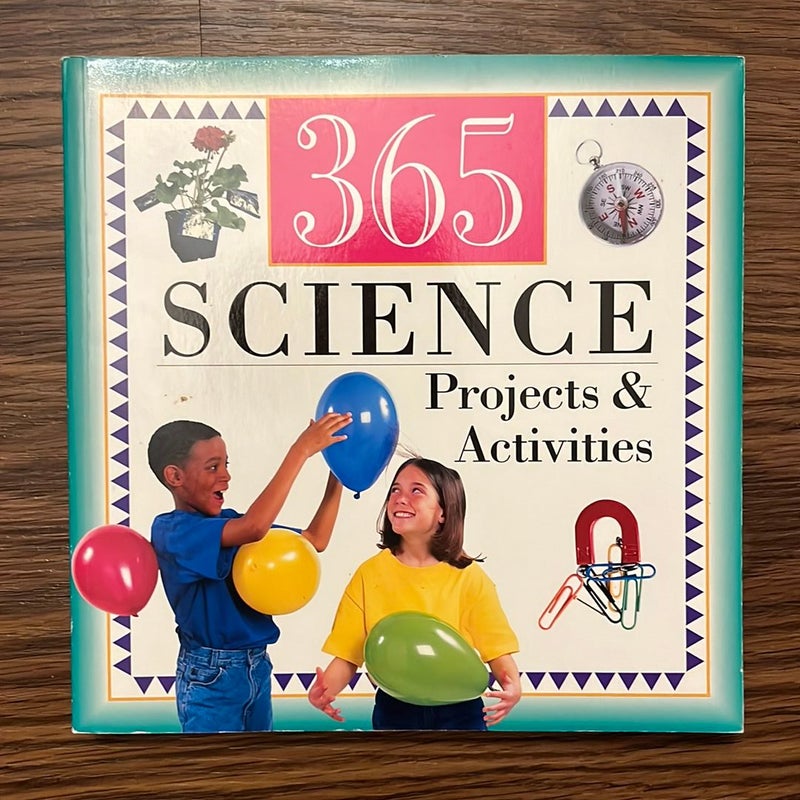 365 Science Projects & Activities 