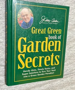 Jerry Baker’s Great Green Book of Garden Secrets