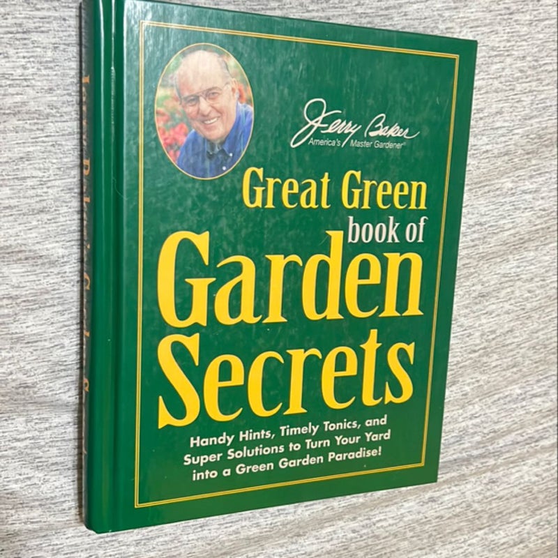 Jerry Baker’s Great Green Book of Garden Secrets