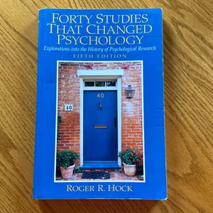 Forty Studies That Changed Psychology