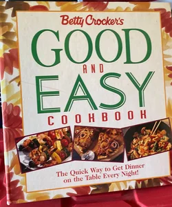 Betty Crocker’s Good and Easy cookbook