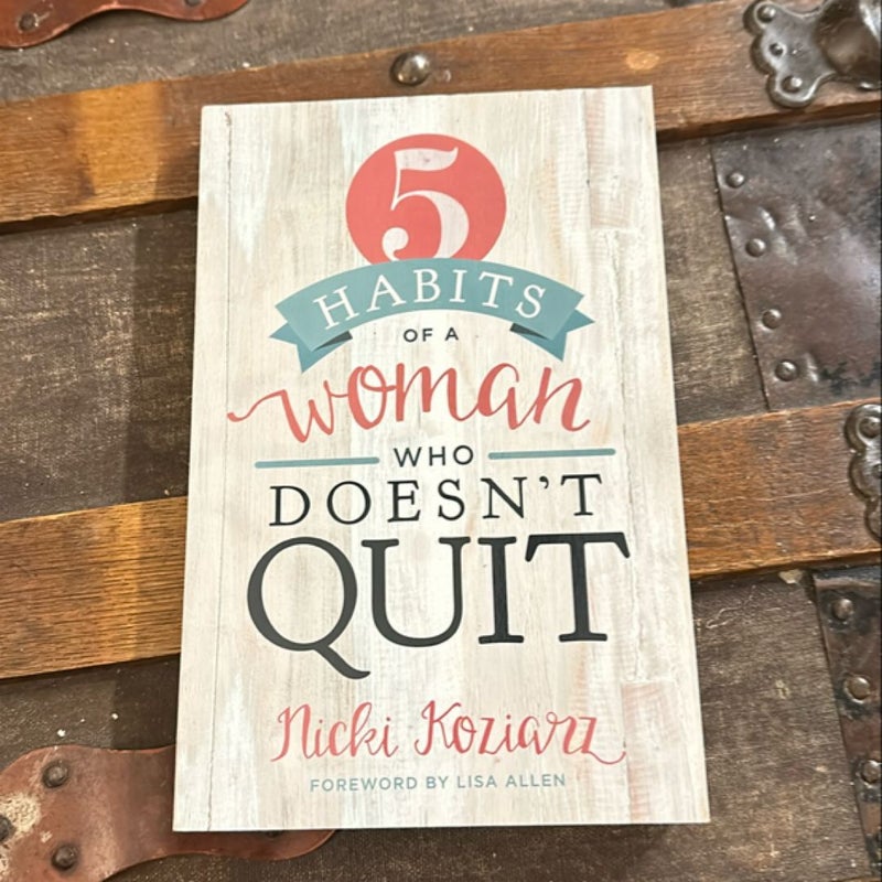 5 Habits of a Woman Who Doesn't Quit