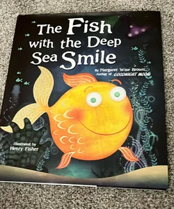 The Fish with the Deep Sea Smile
