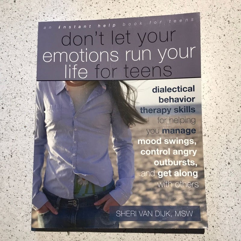 Don't Let Your Emotions Run Your Life for Teens