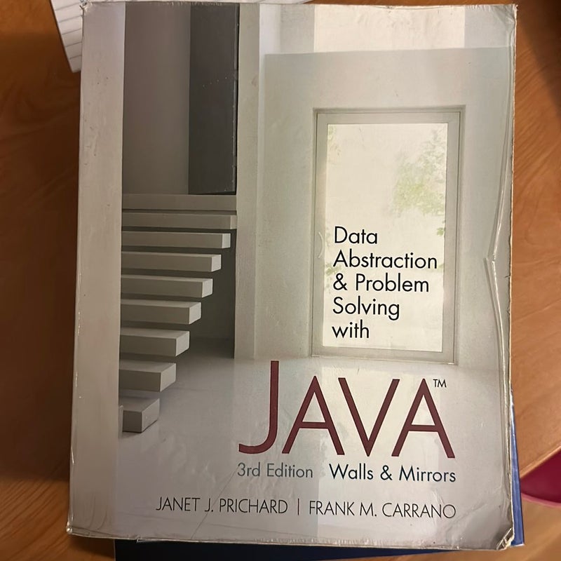 Data Abstraction and Problem Solving with Java