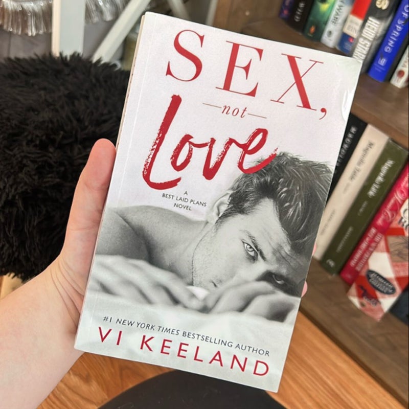 Sex, Not Love