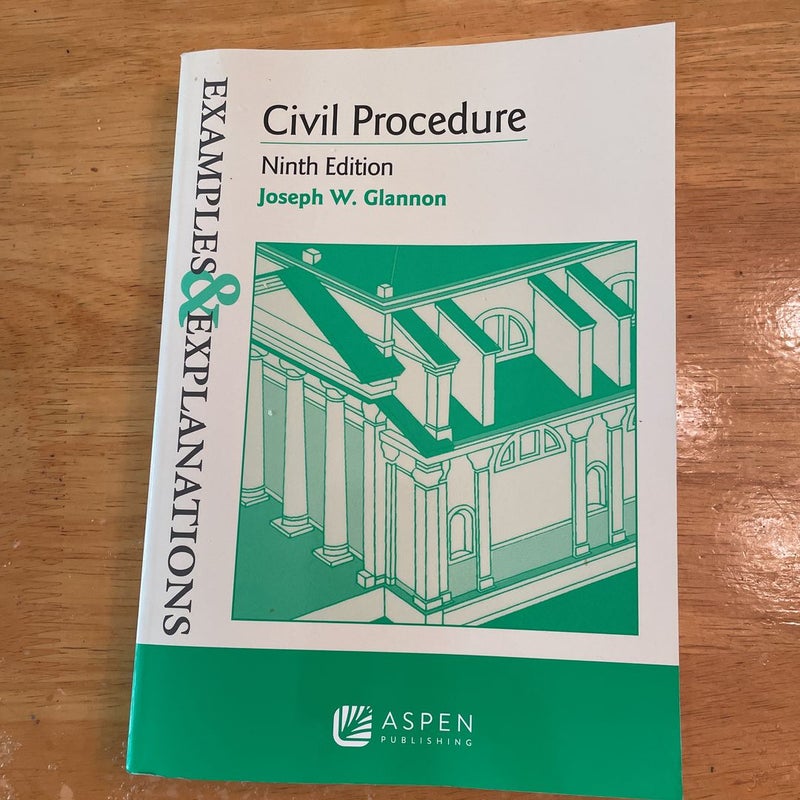 Examples and Explanations for Civil Procedure