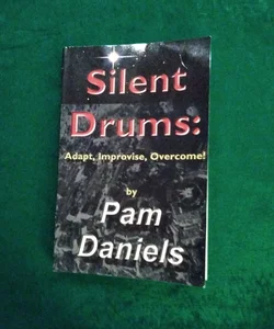 Silent Drums: Adapt, Improvise, Overcome!