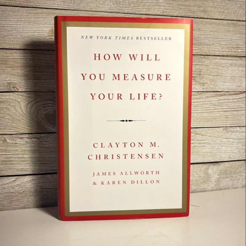 How Will You Measure Your Life?